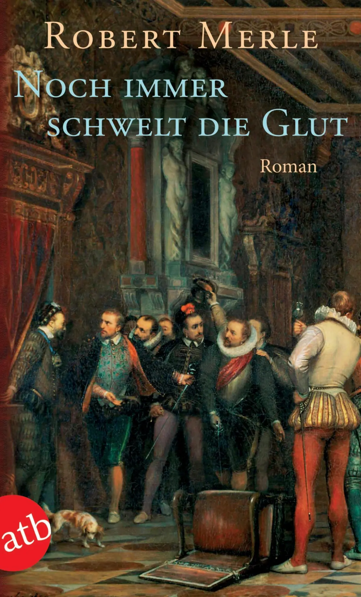 Cover: 9783746612072 | Noch immer schwelt die Glut | Robert Merle | Taschenbuch | 534 S.
