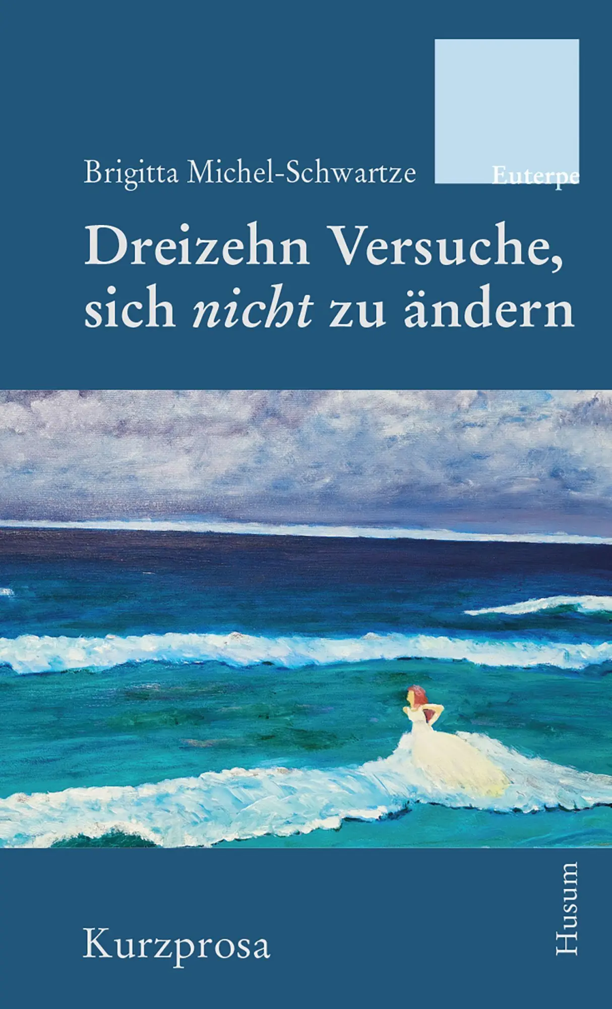 Dreizehn Versuche, sich nicht zu ändern