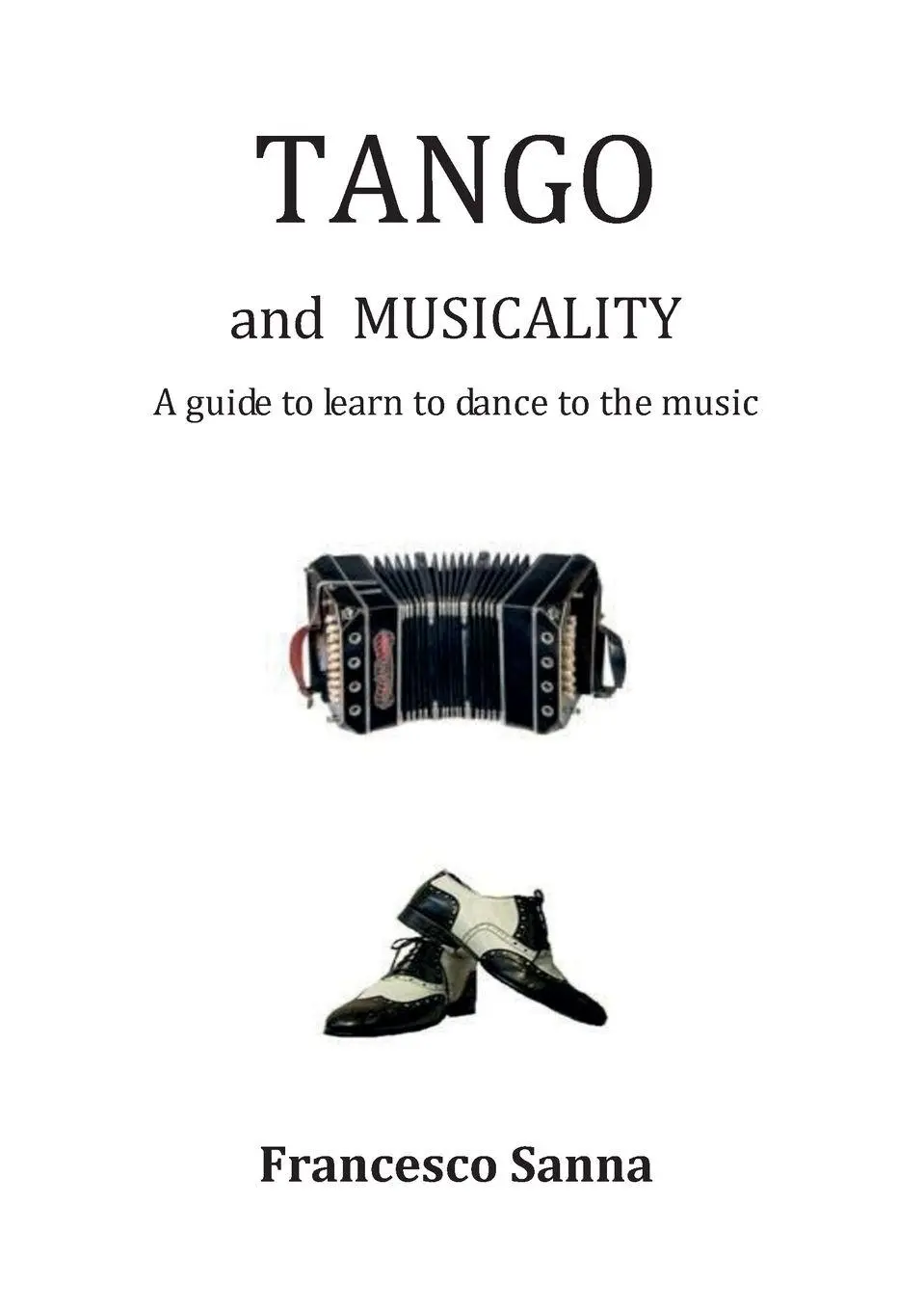 Cover: 9791224072072 | TANGO and MUSICALITY A guide to learn to dance to the music | Sanna