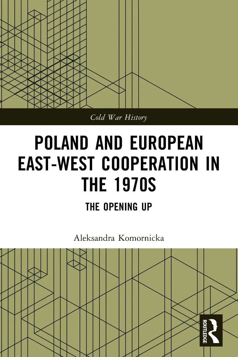 Cover: 9781032392172 | Poland and European East-West Cooperation in the 1970s | Komornicka