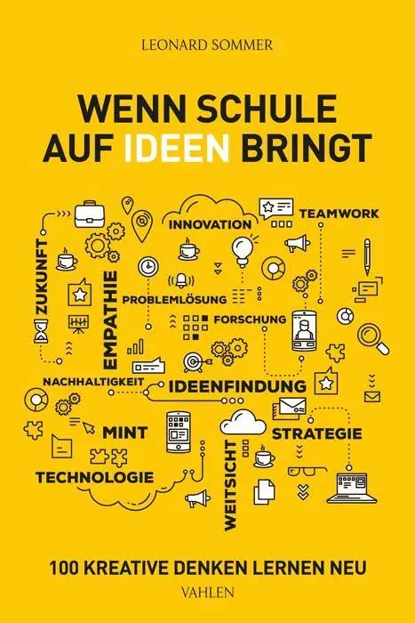 Cover: 9783800672172 | Wenn Schule auf Ideen bringt | 100 Kreative denken Lernen neu | Sommer Cover: 9783800672172 | Wenn Schule auf Ideen bringt | 100 Kreative denken Lernen neu | Sommer