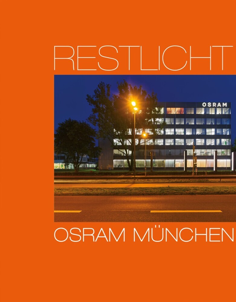 Cover: 9783803022172 | Restlicht. Osram München | Ursula Baus (u. a.) | Buch | 168 S. | 2021