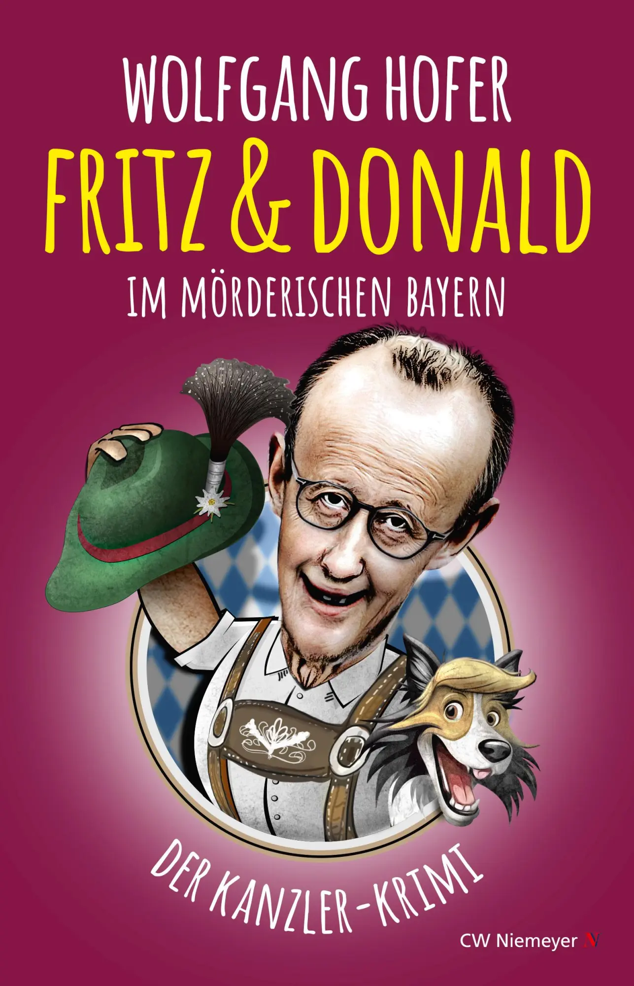 Cover: 9783827192172 | Fritz &amp; Donald - Im mörderischen Bayern | Der Kanzler-Krimi | Hofer