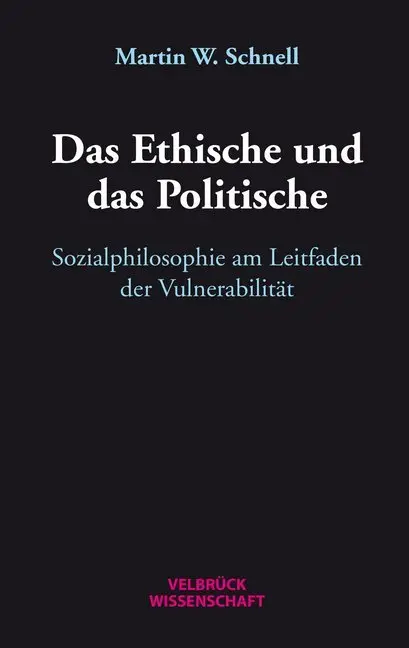 Cover: 9783958322172 | Das Ethische und das Politische | Martin W. Schnell | Buch | 228 S.