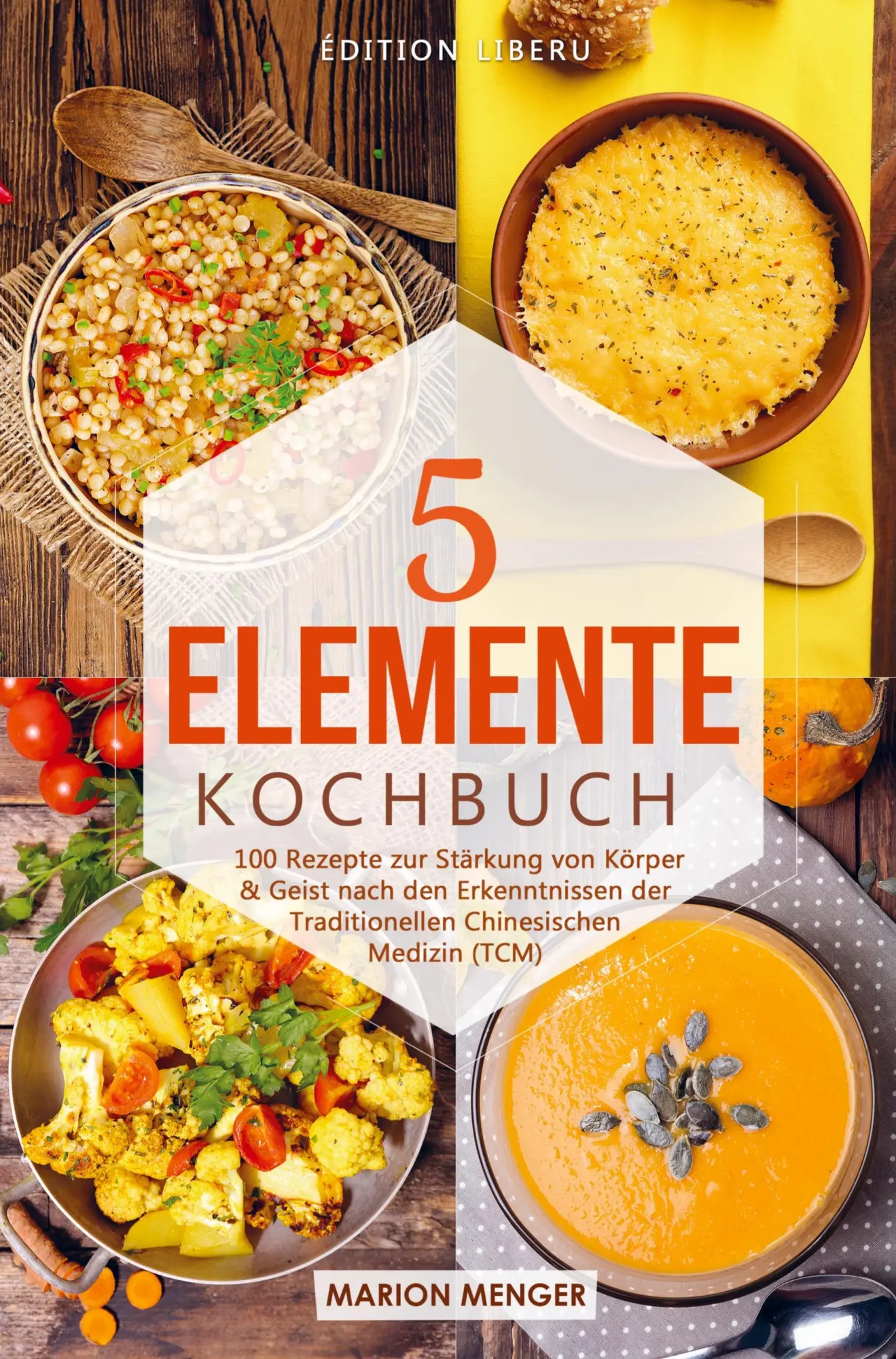 Cover: 9789403602172 | 5-Elemente-Kochbuch | Marion Menger | Taschenbuch | 124 S. | Deutsch