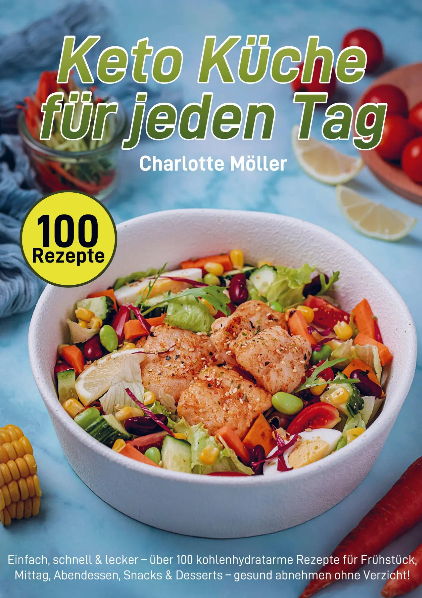Cover: 9789403842172 | Keto Küche für jeden Tag | Charlotte Möller | Taschenbuch | 120 S.