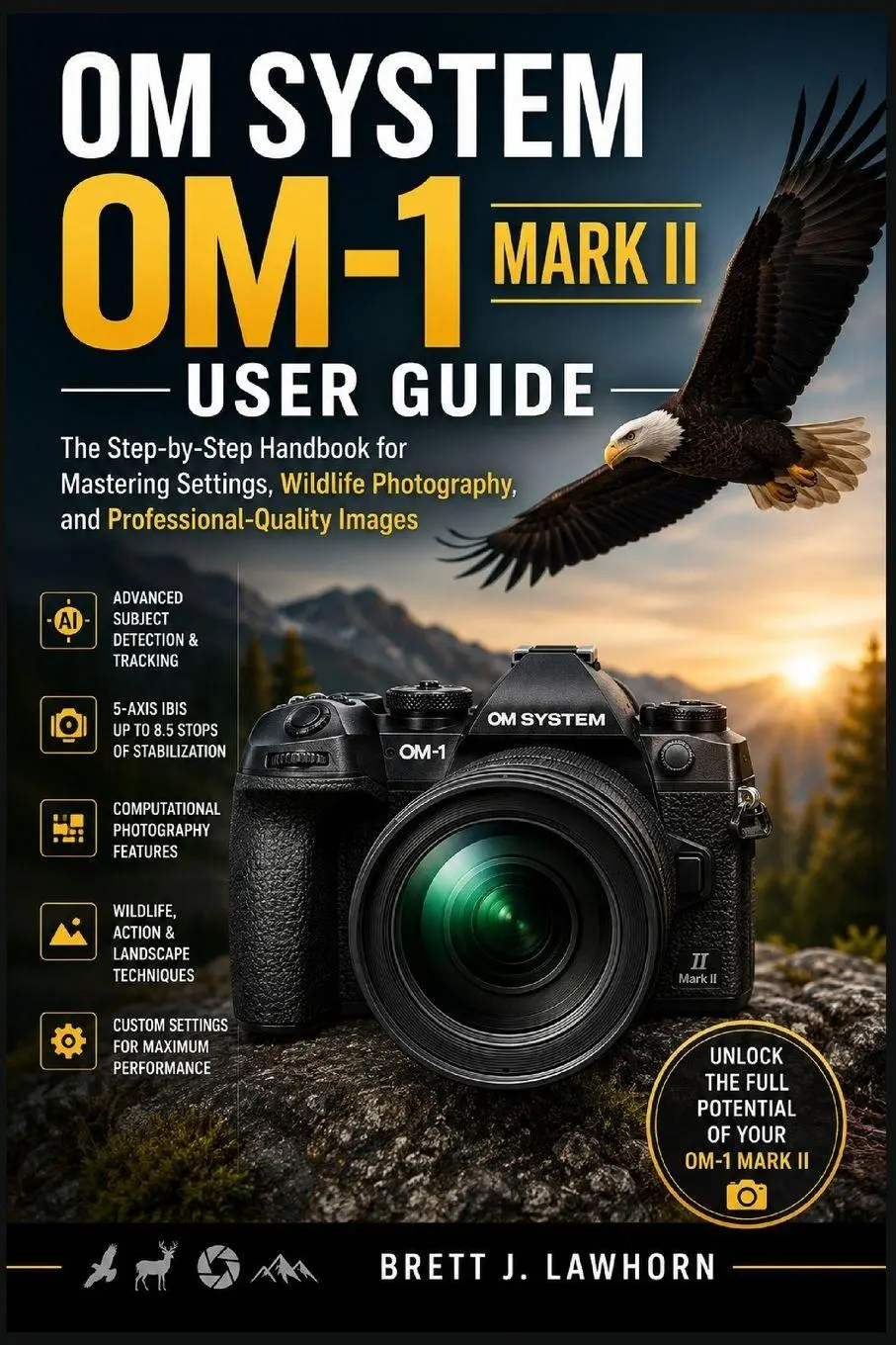 OM SYSTEM OM-1 MARK II USER GUIDE