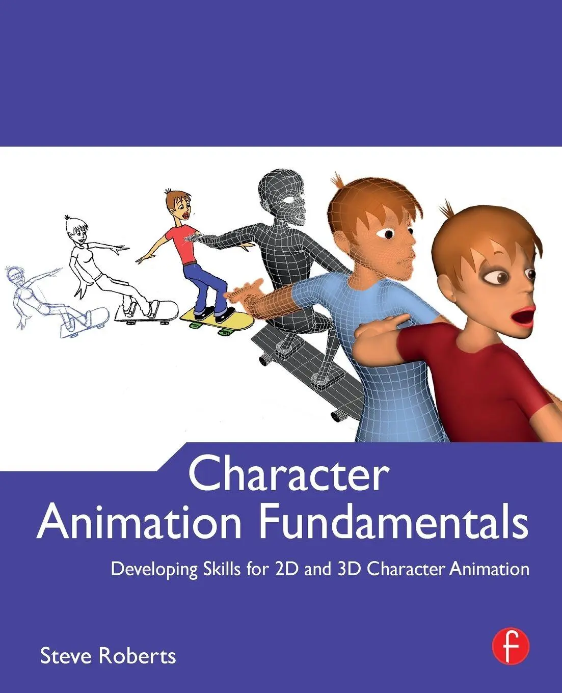 Cover: 9780240522272 | Character Animation Fundamentals | Steve Roberts | Taschenbuch | 2011