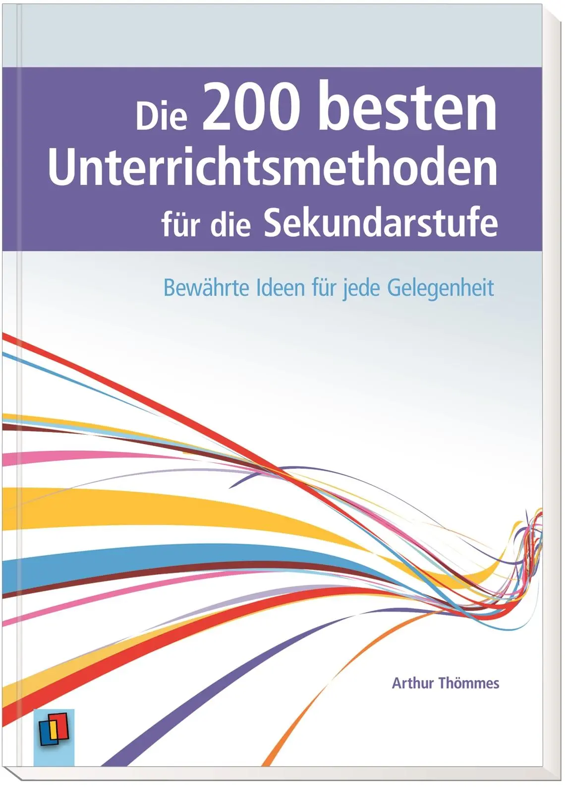 Bild: 9783834632272 | Die 200 besten Unterrichtsmethoden für die Sekundarstufe | Thömmes