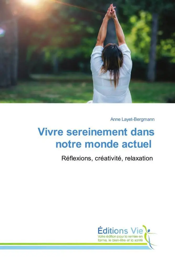 Cover: 9786139592272 | Vivre sereinement dans notre monde actuel | Anne Layet-Bergmann | Buch