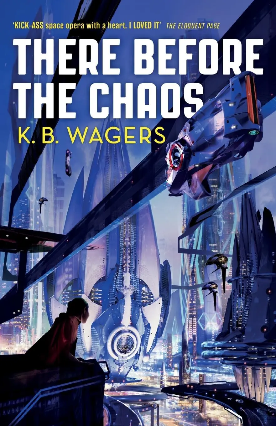 Cover: 9780356512372 | There Before the Chaos | The Farian War, Book 1 | K. B. Wagers | Buch