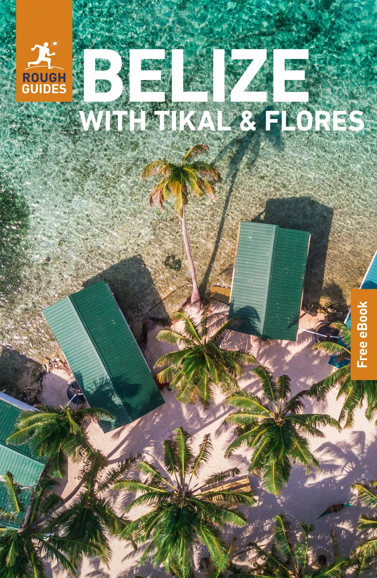 Cover: 9781835292372 | Rough Guides Belize with Tikal and Flores: Travel Guide with eBook