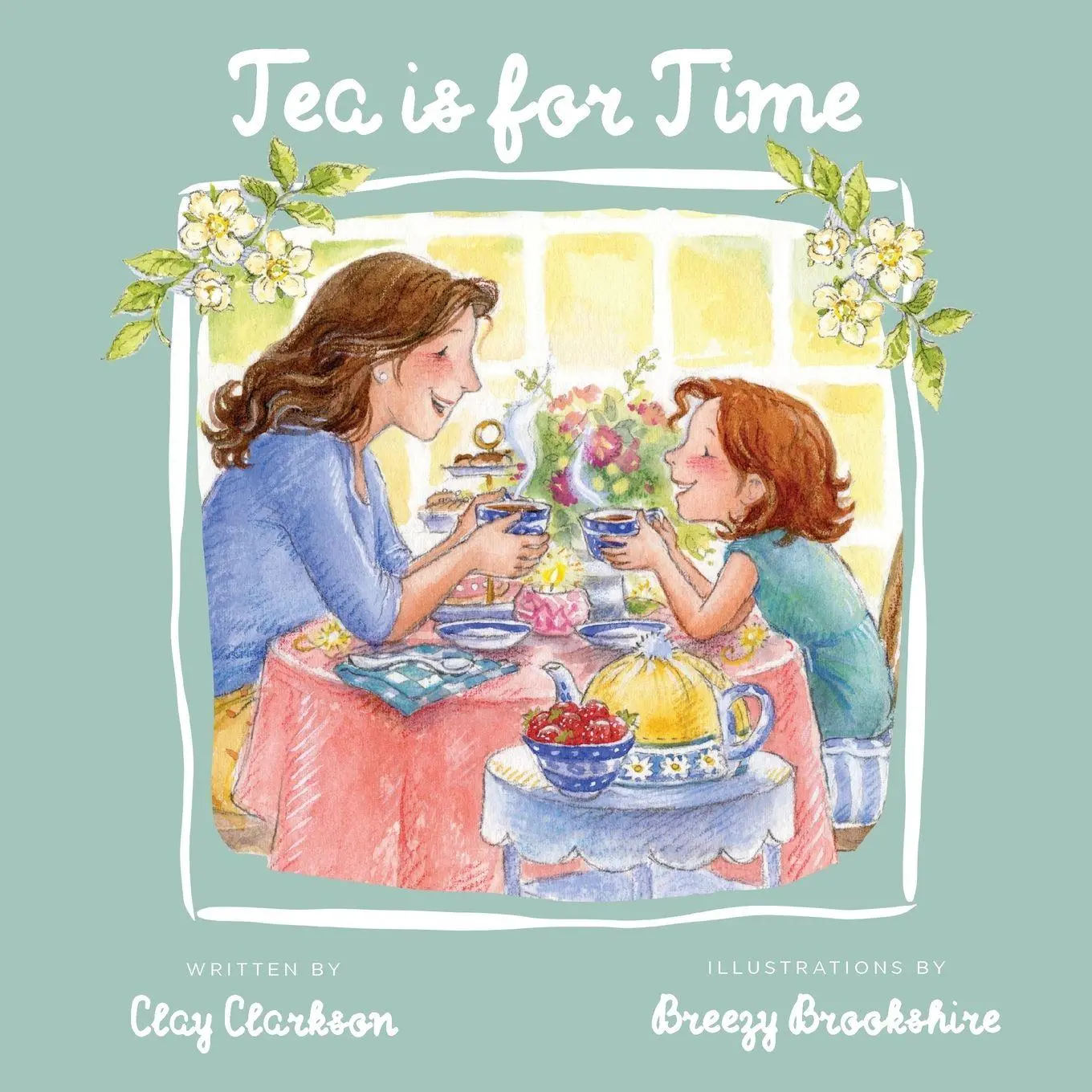 Cover: 9781888692372 | Tea is for Time | Clay Clarkson | Taschenbuch | Englisch | 2026