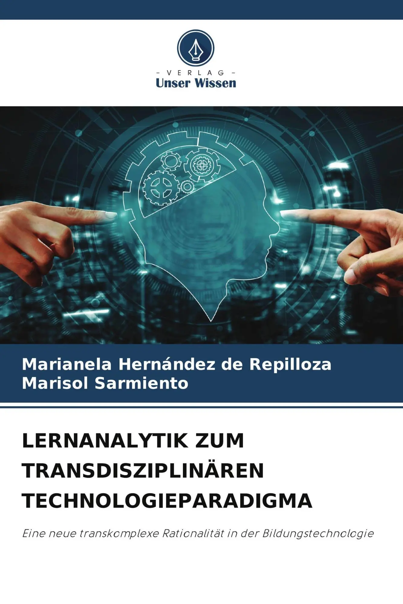 Cover: 9786209872372 | LERNANALYTIK ZUM TRANSDISZIPLINÄREN TECHNOLOGIEPARADIGMA | Taschenbuch
