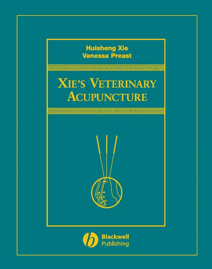 Cover: 9780813812472 | Xie's Veterinary Acupuncture | Huisheng Xie (u. a.) | Buch | Englisch Cover: 9780813812472 | Xie's Veterinary Acupuncture | Huisheng Xie (u. a.) | Buch | Englisch