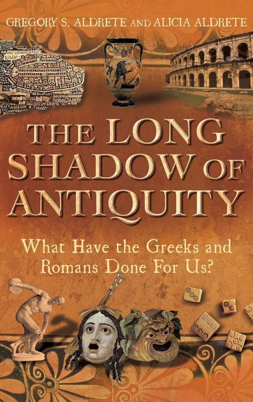 Cover: 9781441162472 | The Long Shadow of Antiquity | Gregory S Aldrete | Buch | Englisch