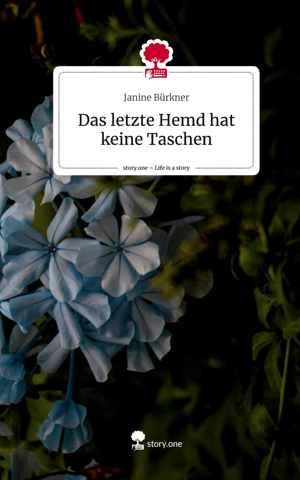 Cover: 9783711542472 | Das letzte Hemd hat keine Taschen. Life is a Story - story.one | Buch