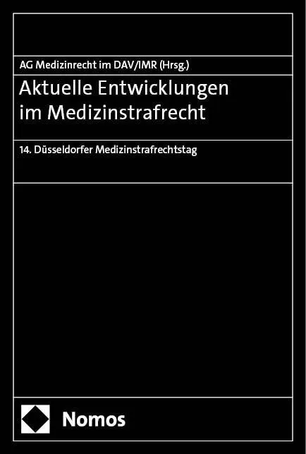 Cover: 9783756022472 | Aktuelle Entwicklungen im Medizinstrafrecht | Anwaltverein (u. a.)