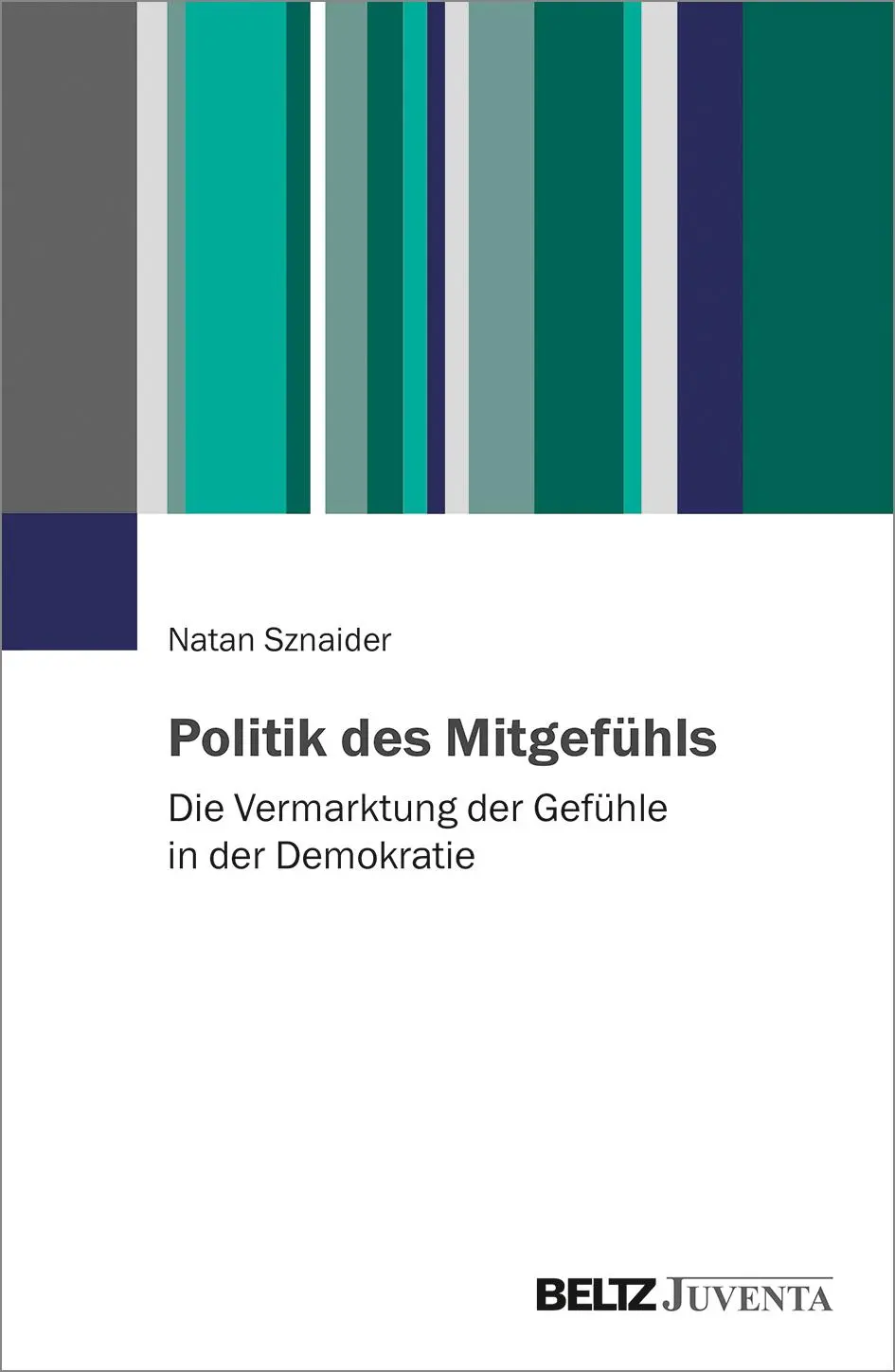 Cover: 9783779962472 | Politik des Mitgefühls | Die Vermarktung der Gefühle in der Demokratie