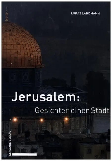 Cover: 9783796552472 | Jerusalem: Gesichter einer Stadt | Lukas Landmann | Taschenbuch | 2025