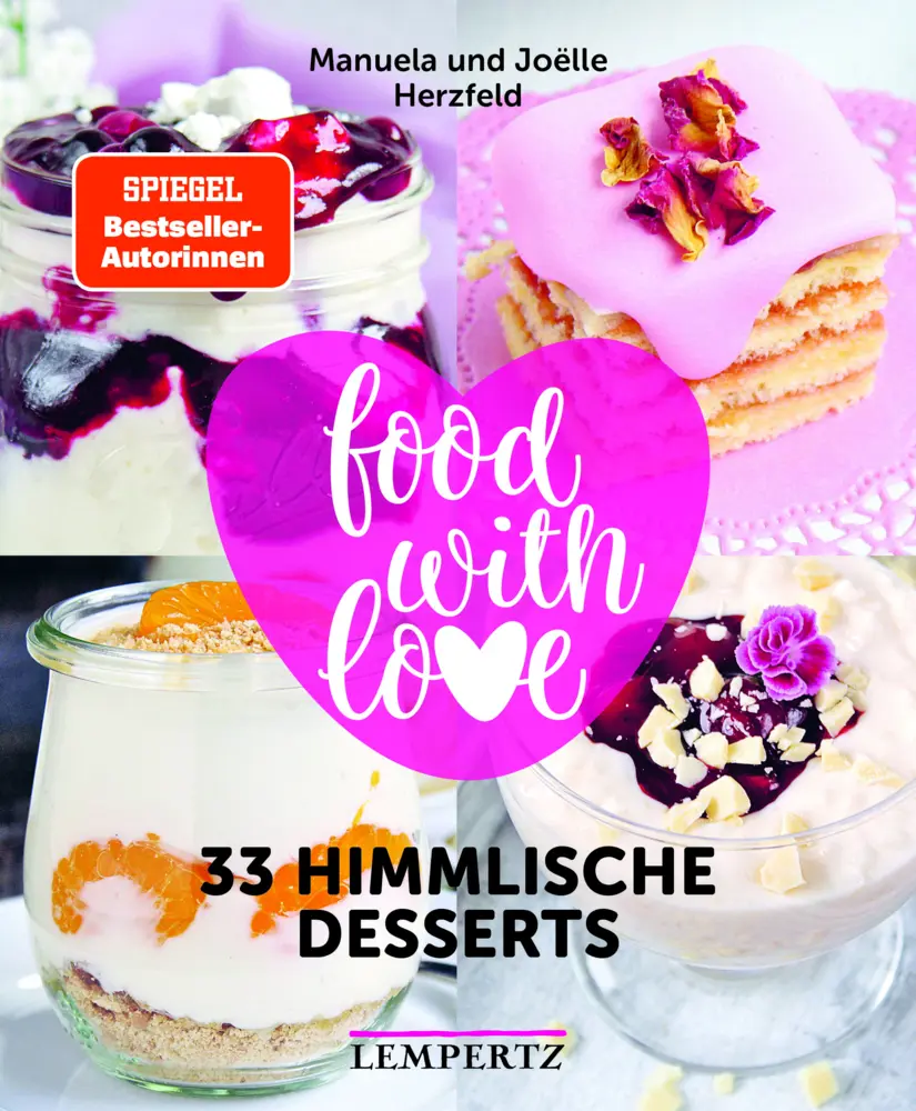 Cover: 9783960582472 | food with love | 33 himmlische Desserts. Rezepte mit dem Thermomix©
