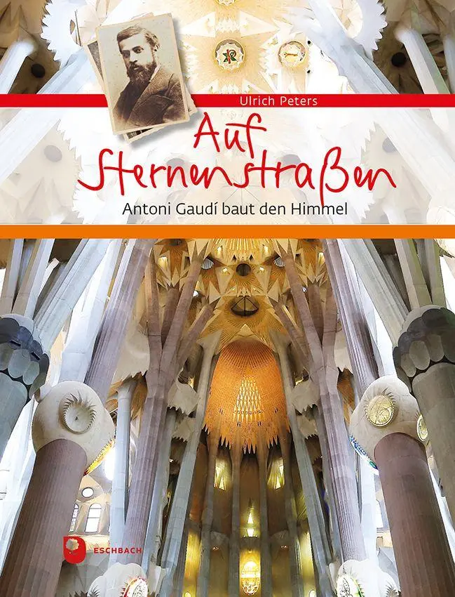 Cover: 9783987002472 | Auf Sternenstraßen | Antoni Gaudí baut den Himmel | Ulrich Peters