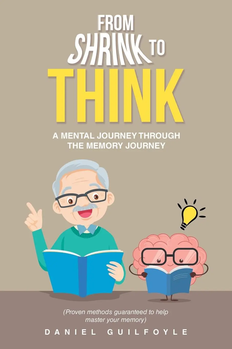 Cover: 9781982242572 | From Shrink to Think | A Mental Journey Through the Memory Journey