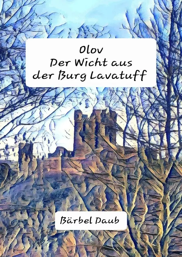 Cover: 9783565012572 | Olov, der Wicht aus der Burg Lavatuff | DE | Bärbel Daub | Taschenbuch