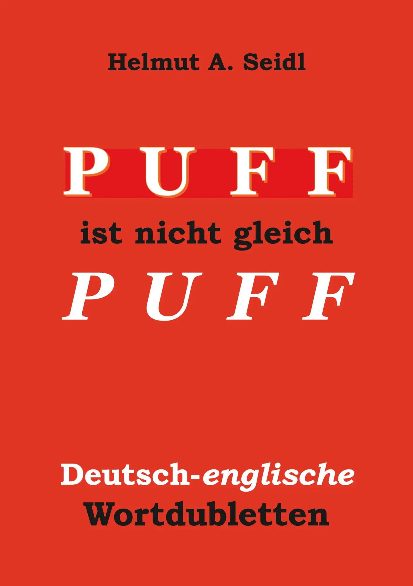 Cover: 9783758302572 | Puff ist nicht gleich Puff | Deutsch-englische Wortdubletten | Seidl