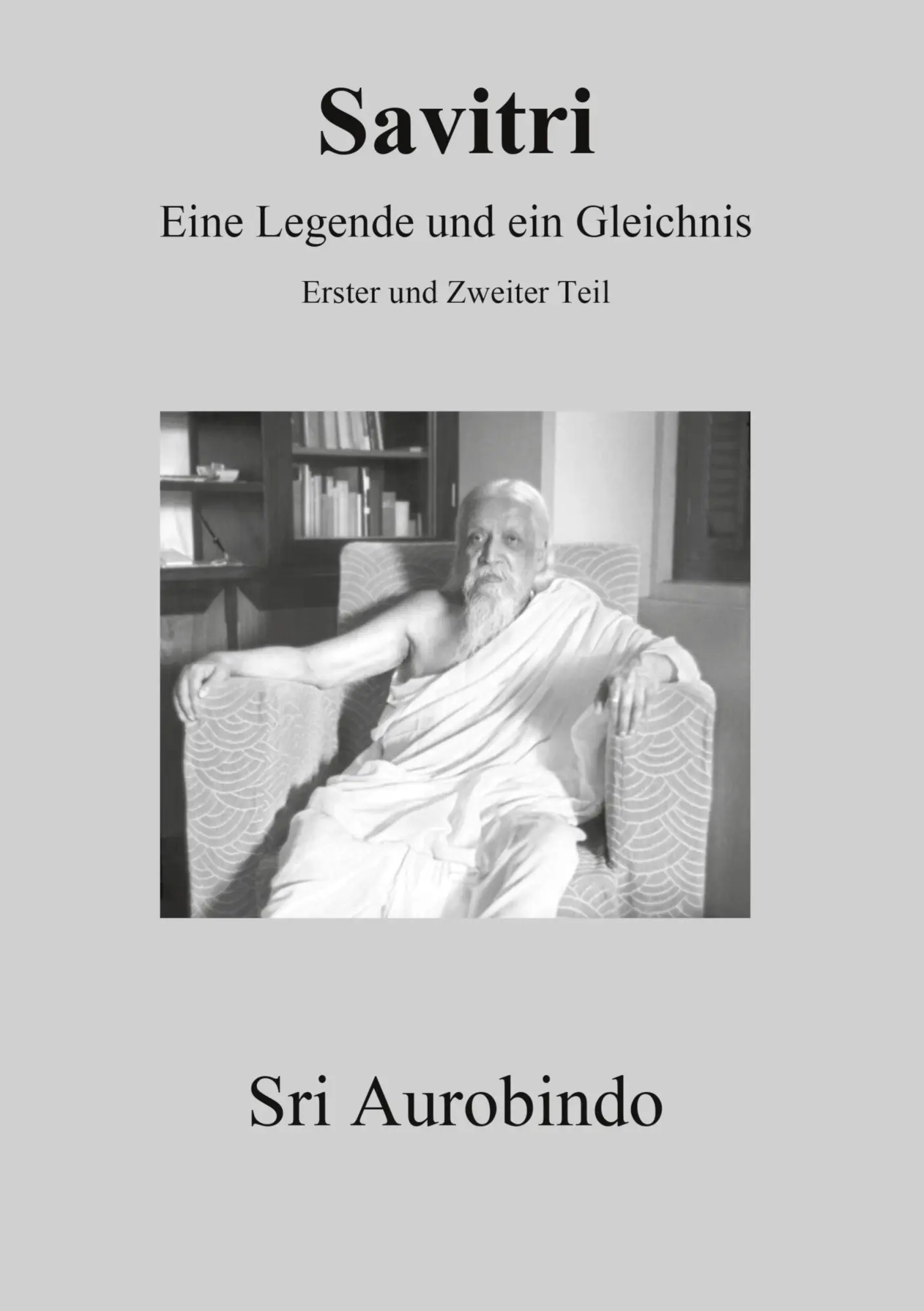 Cover: 9783931172572 | Savitri - Eine Legende und ein Gleichnis | Erster und Zweiter Teil
