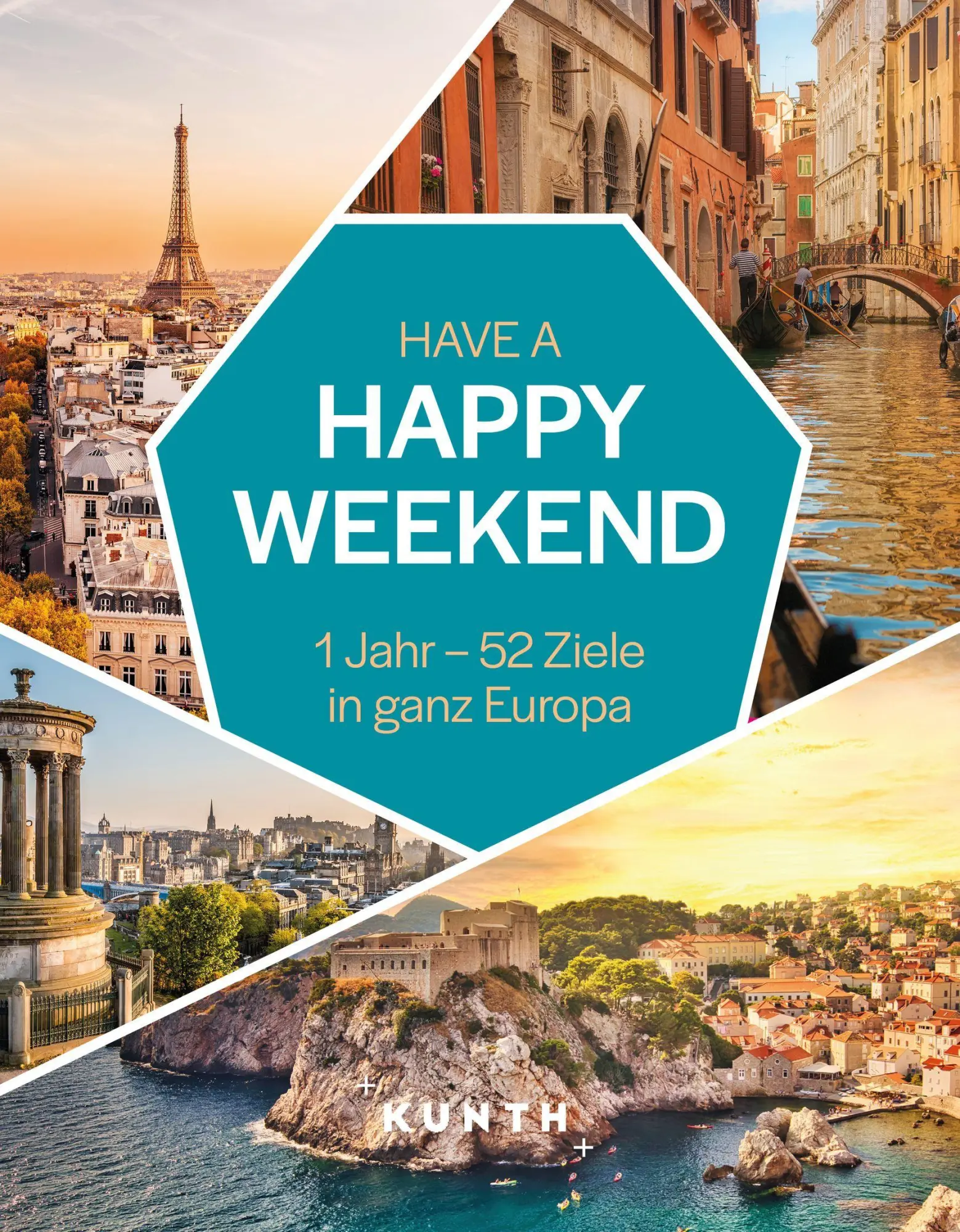 Cover: 9783969652572 | KUNTH Have a Happy Weekend | 1 Jahr - 52 Ziele in ganz Europa | Verlag