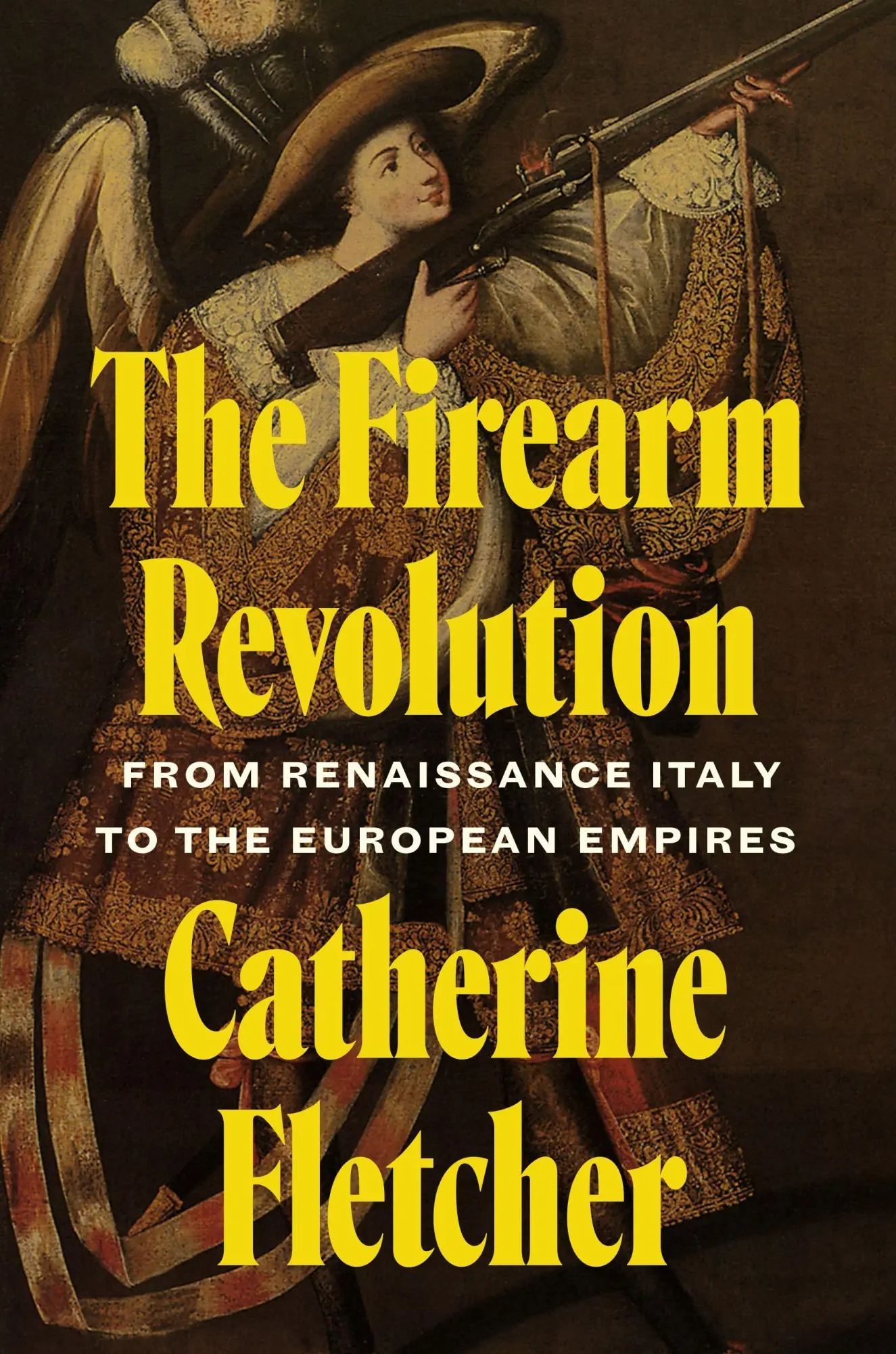 Cover: 9780691272672 | The Firearm Revolution | Catherine Fletcher | Buch | Englisch | 2026