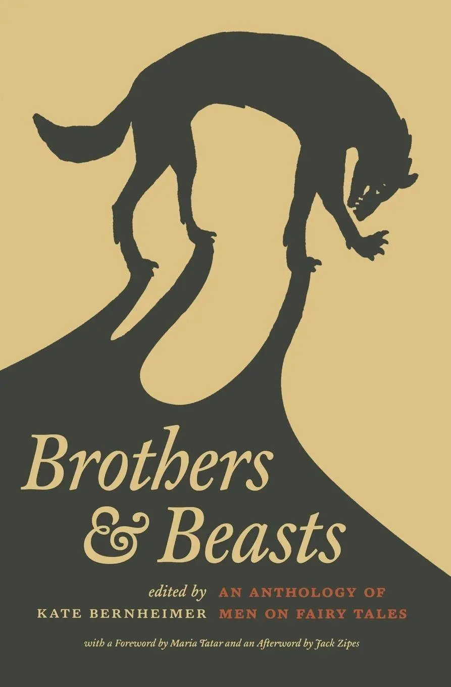 Cover: 9780814332672 | Brothers &amp; Beasts | An Anthology of Men on Fairy Tales | Bernheimer