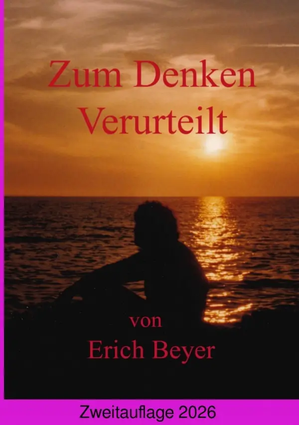 Cover: 9783565172672 | Zum Denken verurteilt | Zweite Auflage.DE | Erich Beyer | Taschenbuch