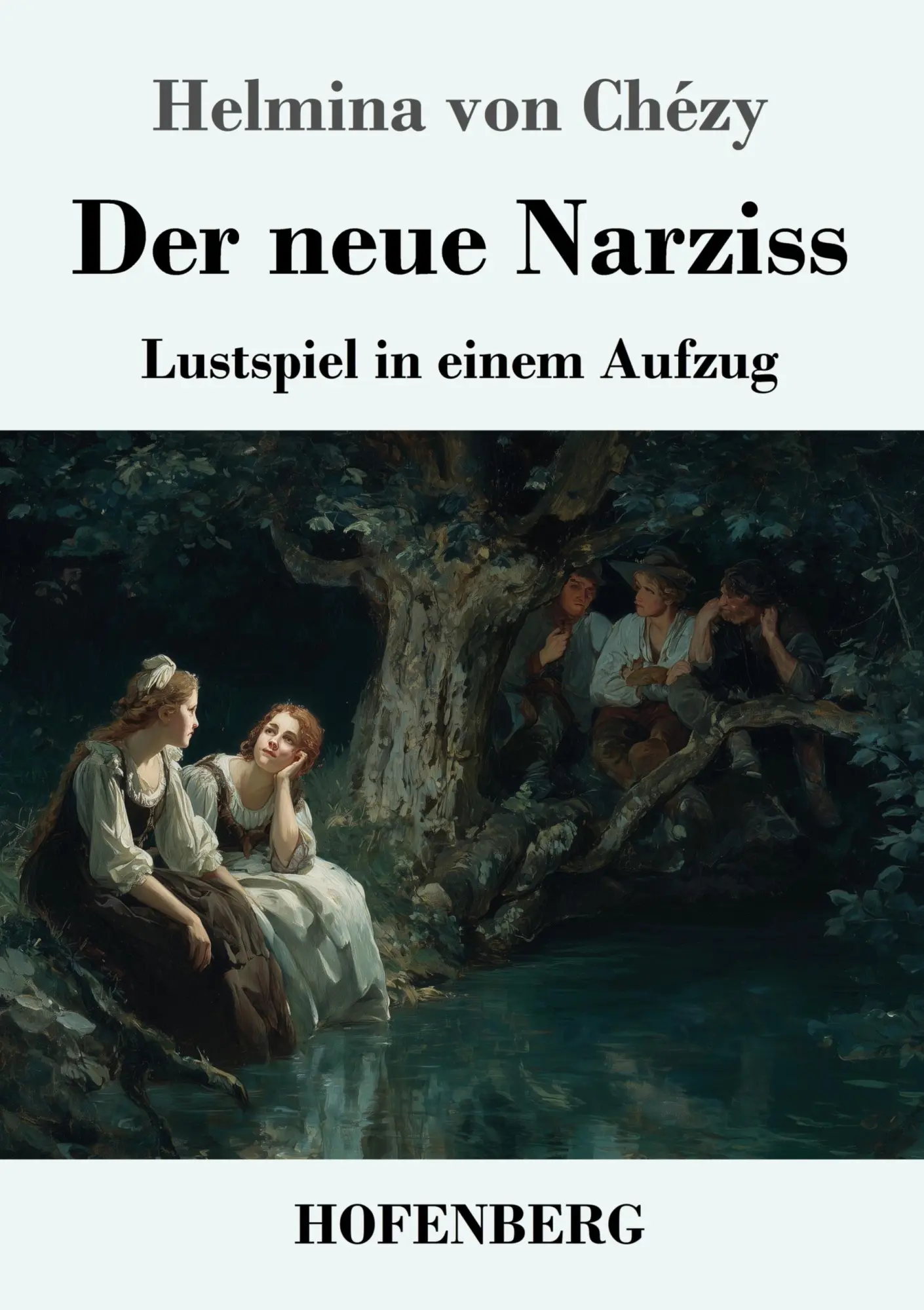 Cover: 9783743752672 | Der neue Narziss | Lustspiel in einem Aufzug | Helmina von Chézy