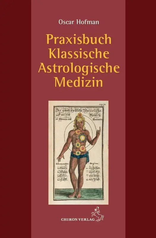 Cover: 9783899972672 | Praxisbuch klassische Astrologische Medizin | Oscar Hofman | Buch