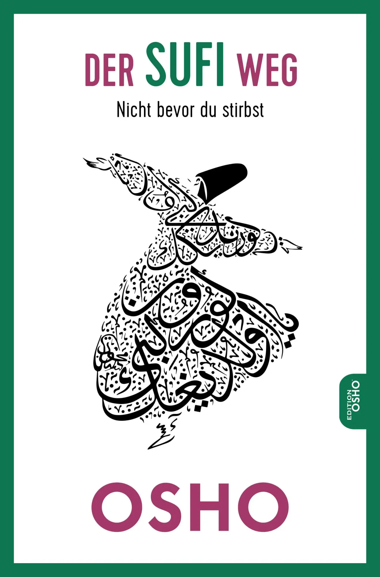 Cover: 9783942502672 | Der Sufi-Weg | Nicht bevor du stirbst | Osho | Taschenbuch | 264 S.