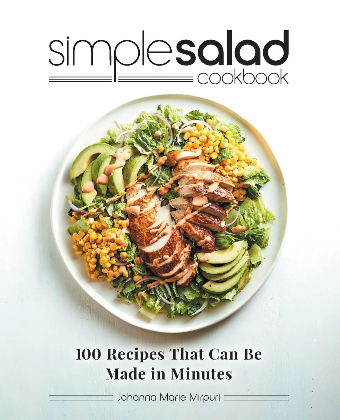 Cover: 9781647392772 | Simple Salad Cookbook | 100 Recipes That Can Be Made in Minutes | Buch