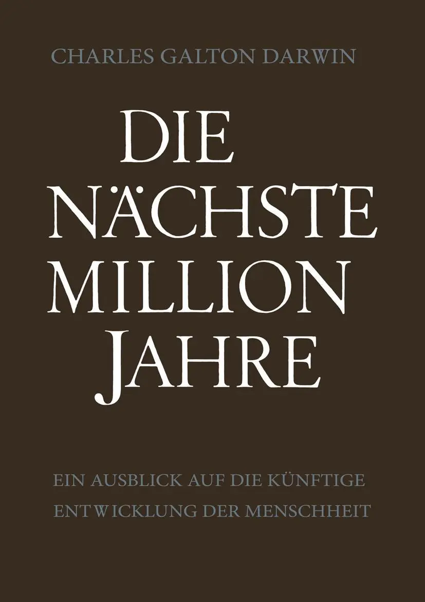 Cover: 9783663002772 | Die Nächste Million Jahre | Charles Galton Darwin | Taschenbuch