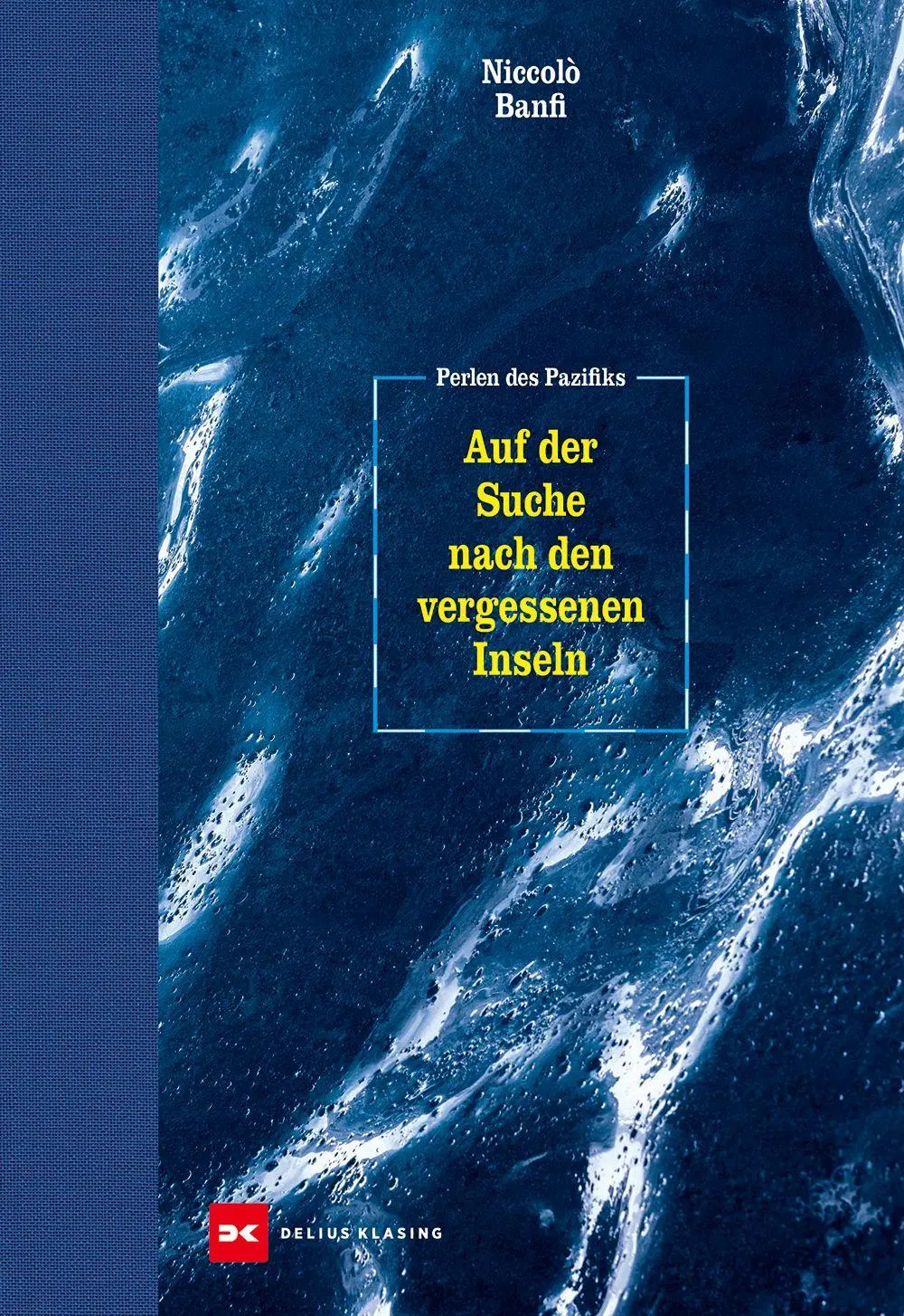 Perlen des Pazifiks: Auf der Suche nach den vergessenen Inseln - Neu
