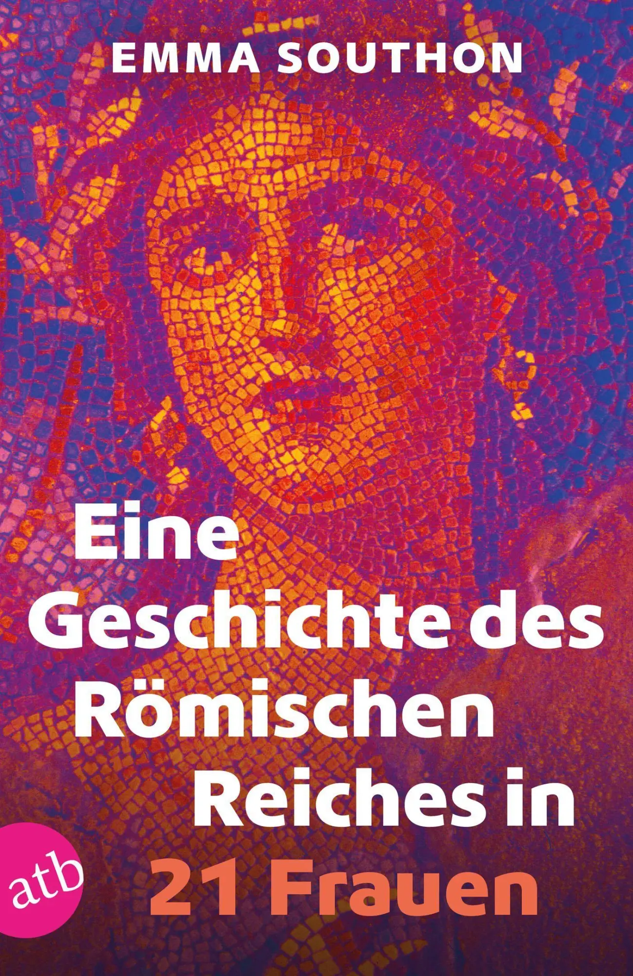 Cover: 9783746642772 | Eine Geschichte des Römischen Reiches in 21 Frauen | Emma Southon