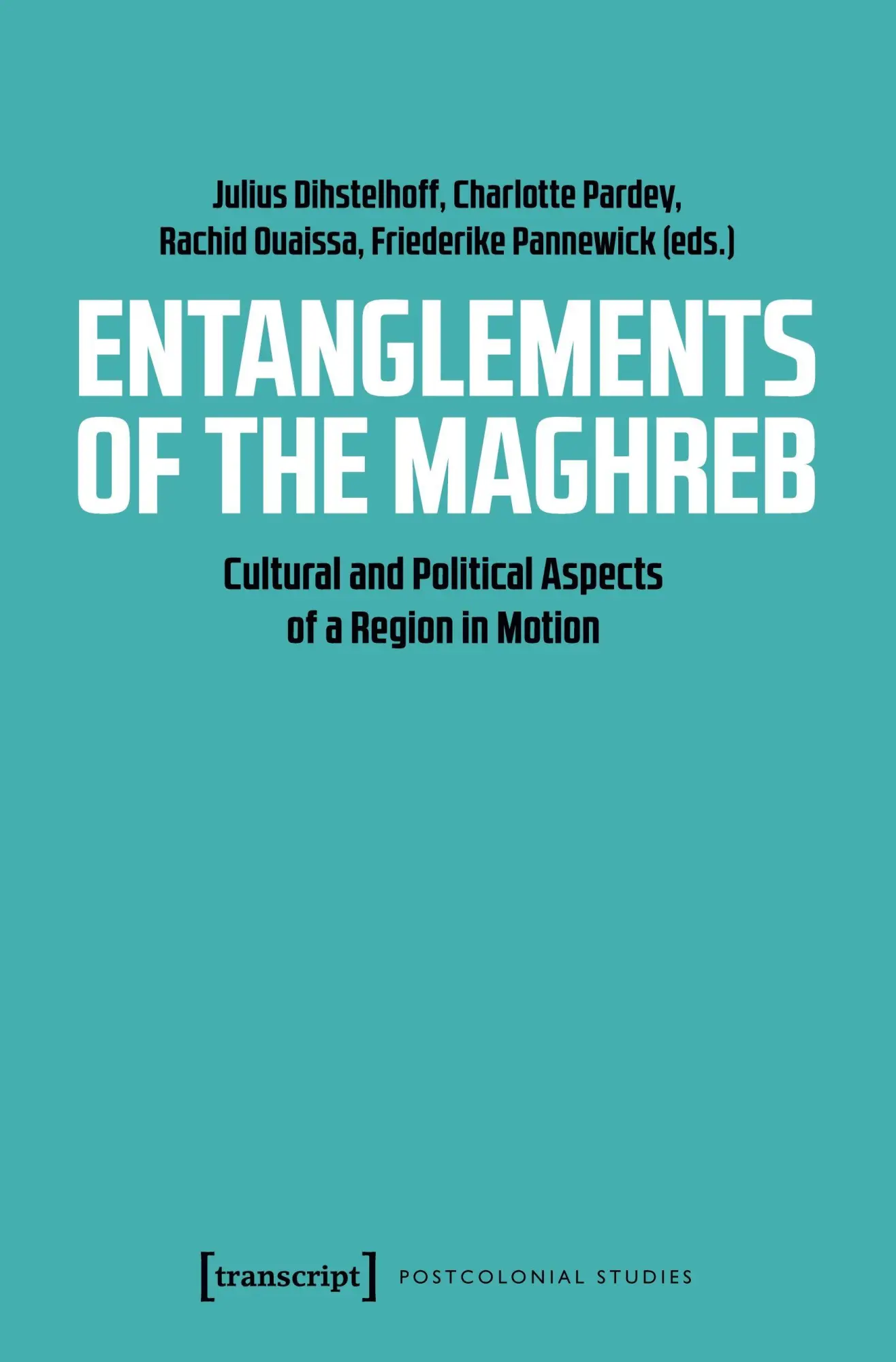 Cover: 9783837652772 | Entanglements of the Maghreb | Julius Dihstelhoff | Taschenbuch | 2025