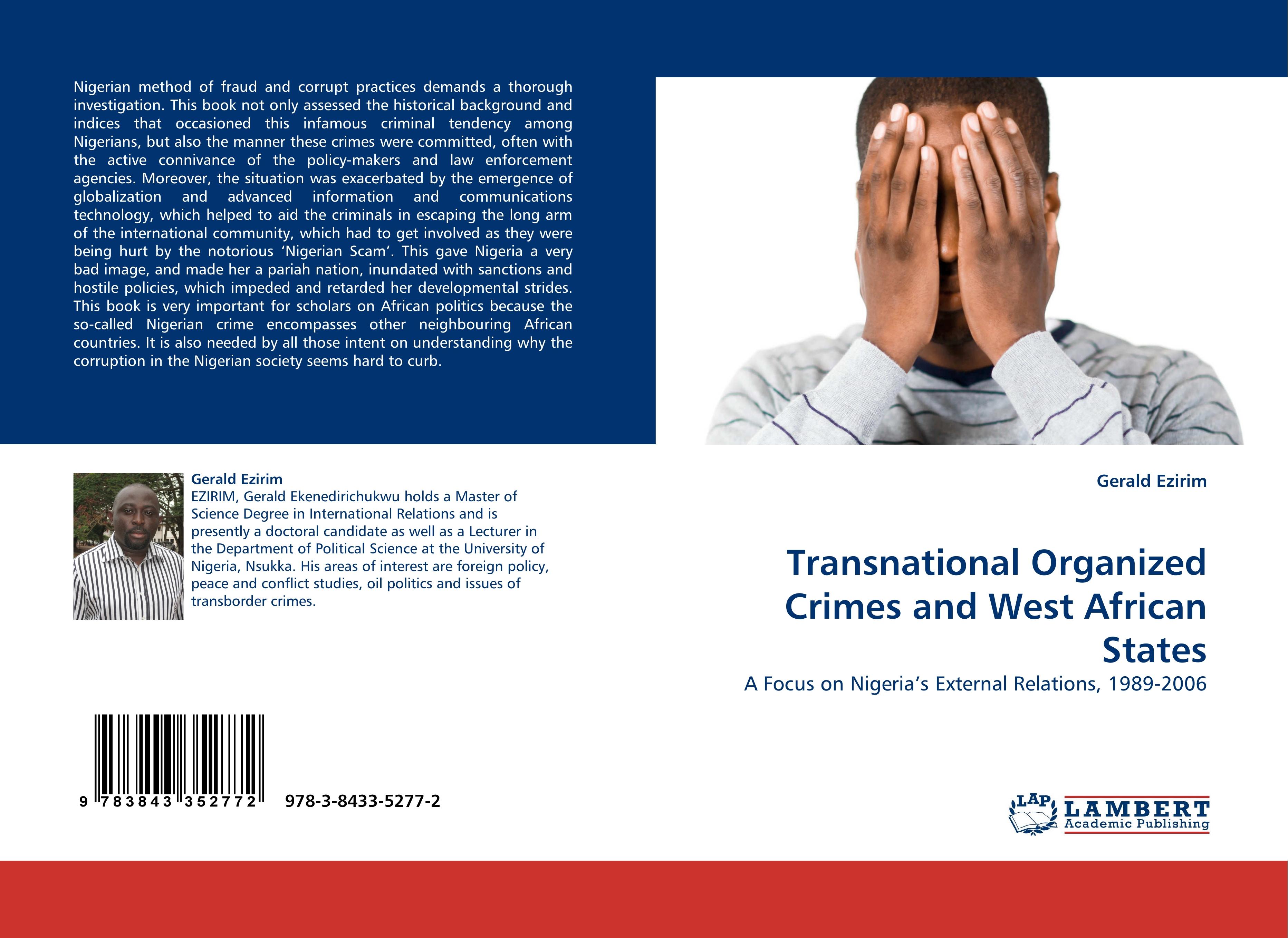 Transnational Organized Crimes and West African States  A Focus on Nigeria''s External Relations, 1989-2006  Gerald Ezirim  Taschenbuch  Paperback  Englisch  2010 - Ezirim, Gerald