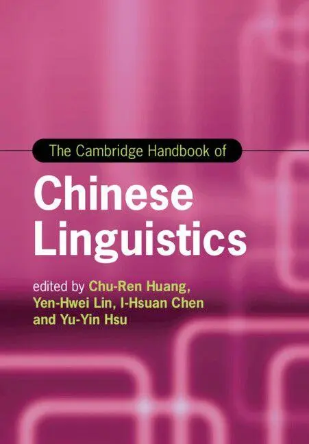 Cover: 9781108412872 | The Cambridge Handbook of Chinese Linguistics | Chu-Ren Huang (u. a.)