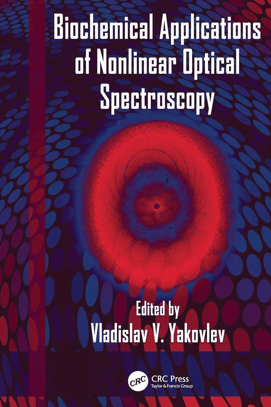 Crc Press Biochemical Applications Of Nonlinear Optical Spectroscopy