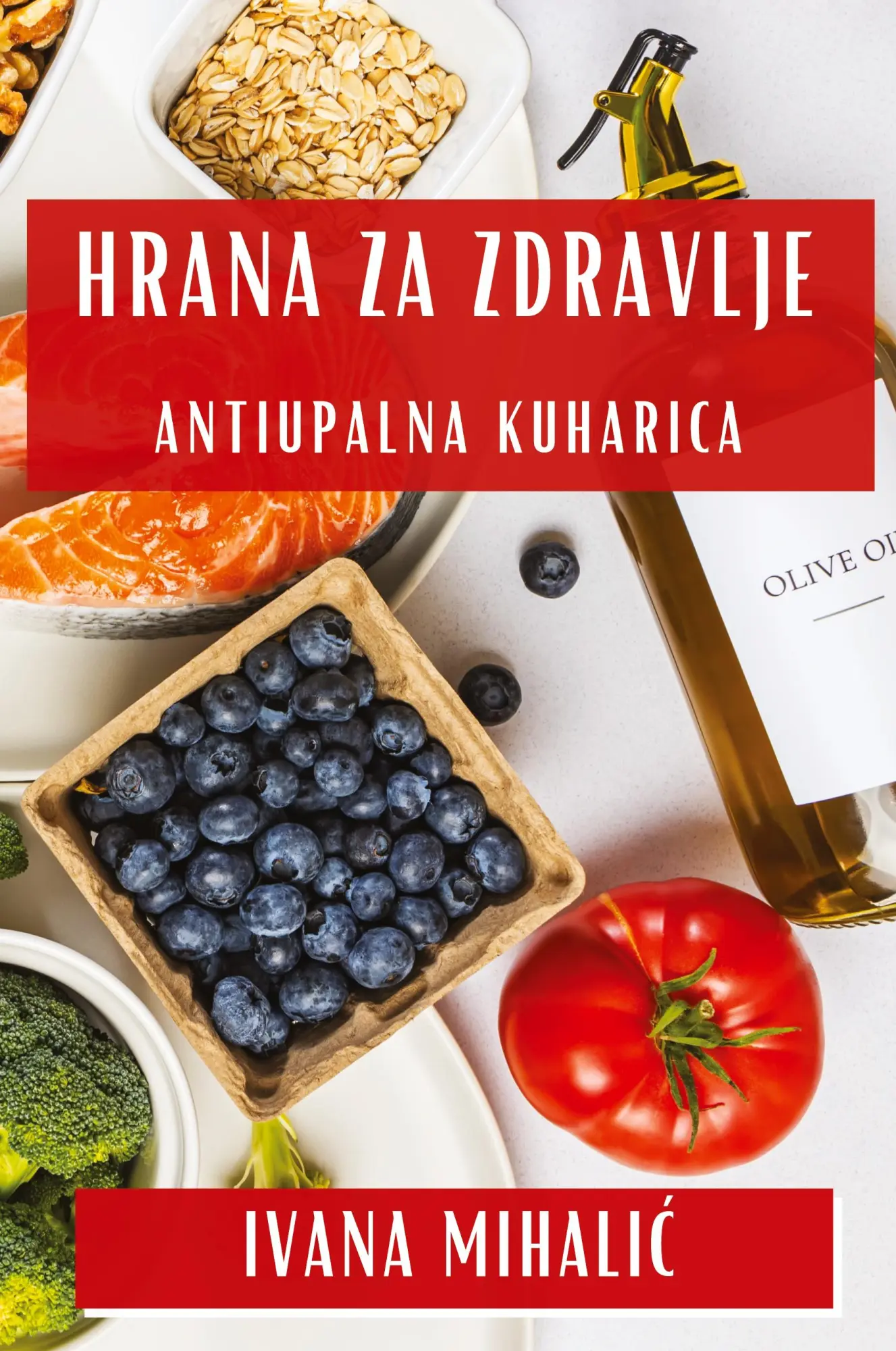 Cover: 9781835792872 | Hrana za Zdravlje | Antiupalna Kuharica | Ivana Mihali¿ | Taschenbuch