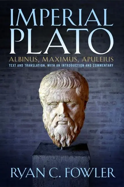 Cover: 9781930972872 | Imperial Plato: Albinus, Maximus, Apuleius: Text and Translation,...