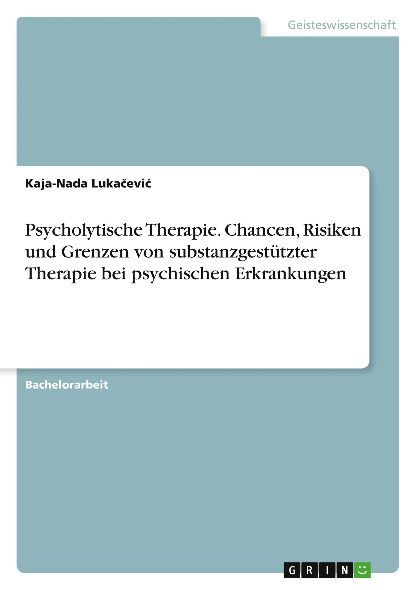 Cover: 9783346812872 | Psycholytische Therapie. Chancen, Risiken und Grenzen von...