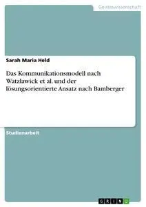 Cover: 9783668802872 | Das Kommunikationsmodell nach Watzlawick et al. und der...