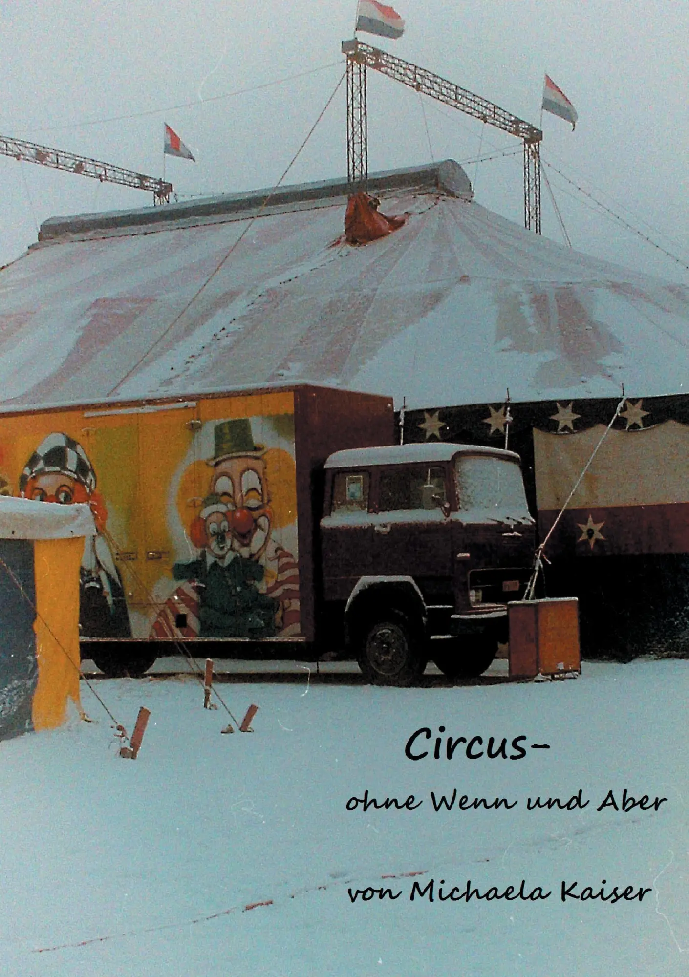 Cover: 9783735742872 | Circus - ohne Wenn und Aber | Michaela Kaiser | Taschenbuch | 144 S.